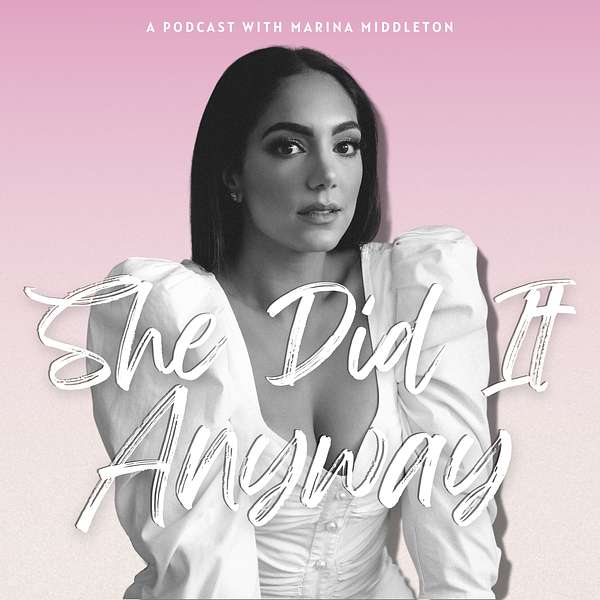 She Did It Anyway Podcast Artwork Image