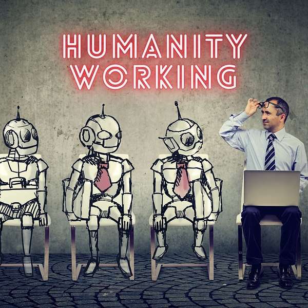 Humanity Working Podcast Artwork Image
