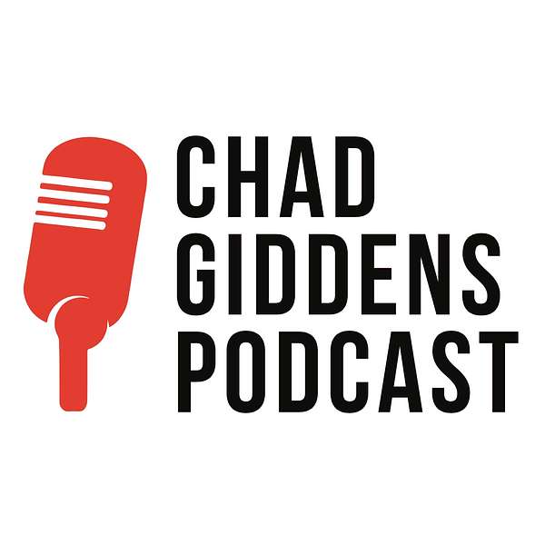Chad Giddens Podcast Podcast Artwork Image