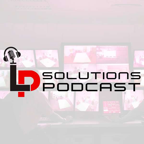LP Solutions Podcast Podcast Artwork Image