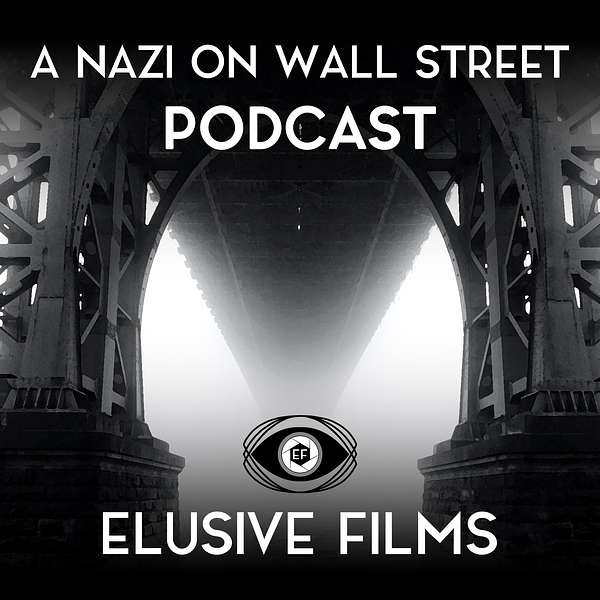 A Nazi on Wall Street Podcast Podcast Artwork Image