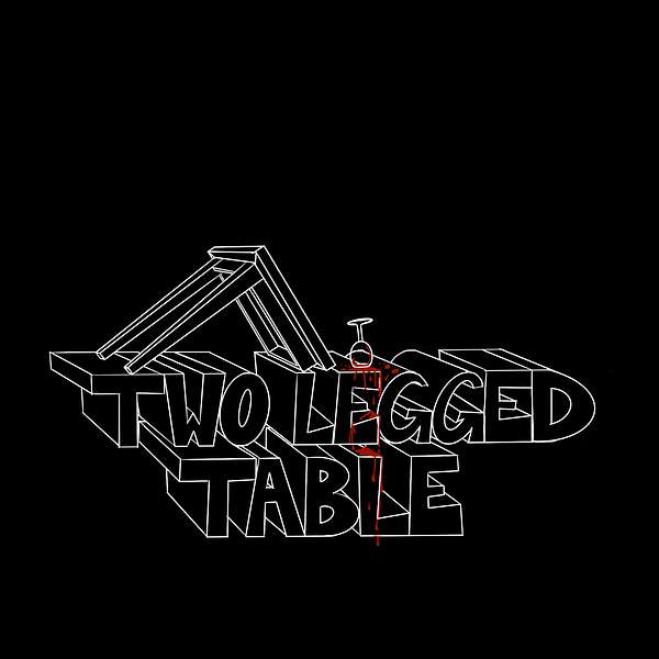 Two Legged Table Podcast Artwork Image