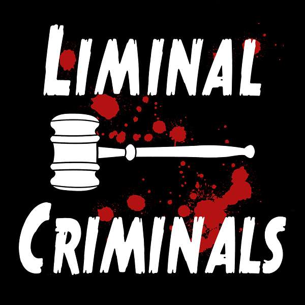 Liminal Criminals: A Fake Crime Podcast Podcast Artwork Image