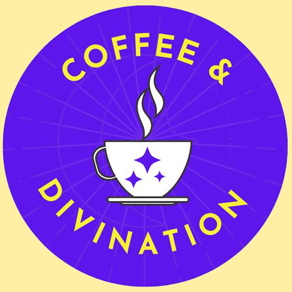 Coffee & Divination Podcast Artwork Image