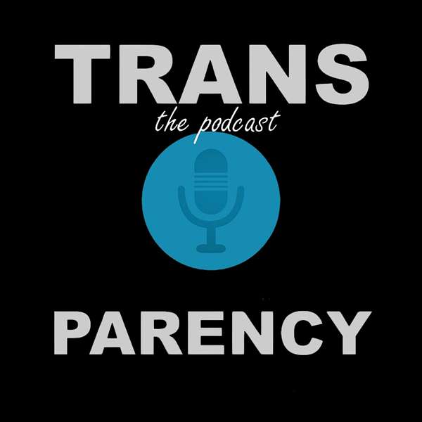 The Trans•Parency Podcast Show Podcast Artwork Image