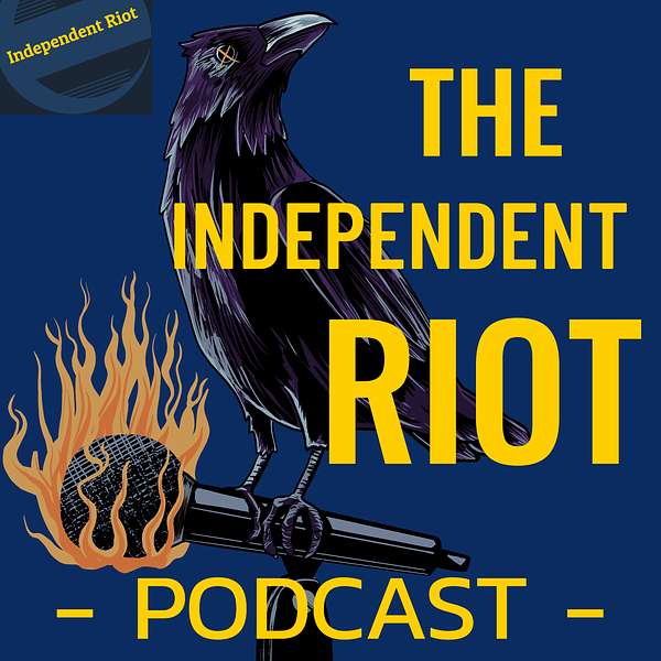 The Independent Riot Podcast Artwork Image