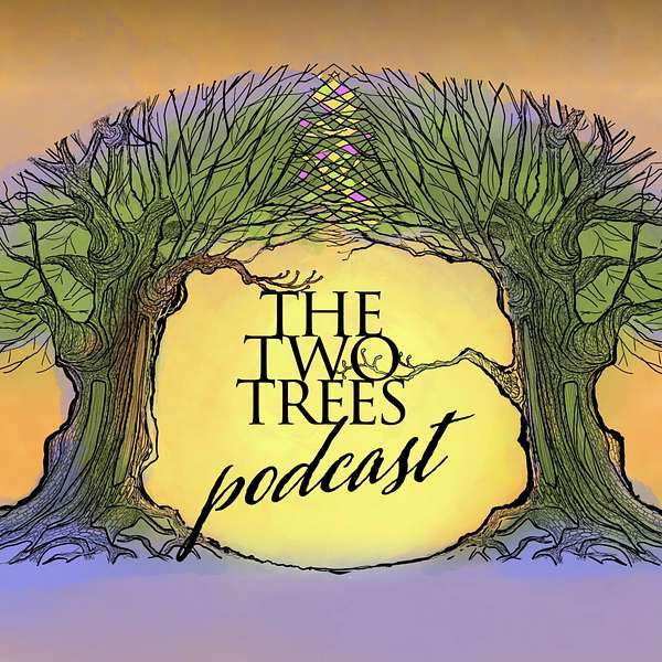 The Two Trees Podcast Podcast Artwork Image