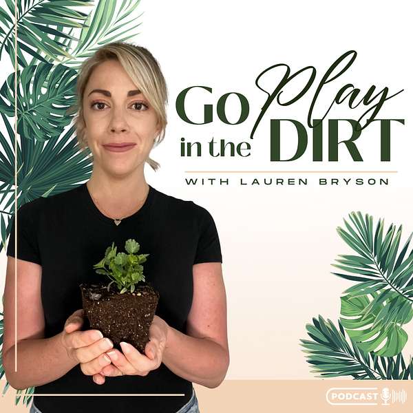 Go Play in the Dirt Podcast Artwork Image