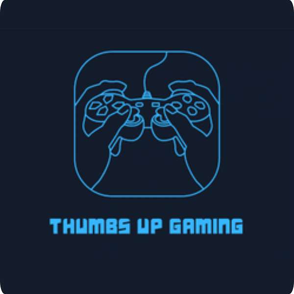 Thumbs Up Gaming Podcast Artwork Image