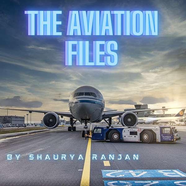 The Aviation Files Podcast Artwork Image