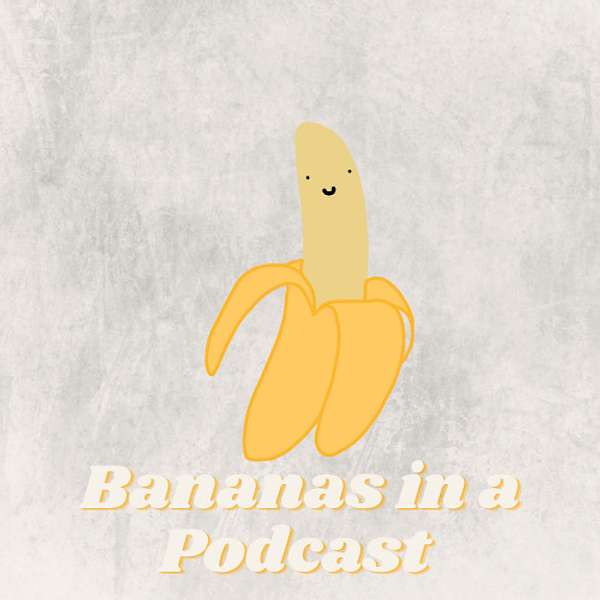 Bananas In a Pod Podcast Artwork Image