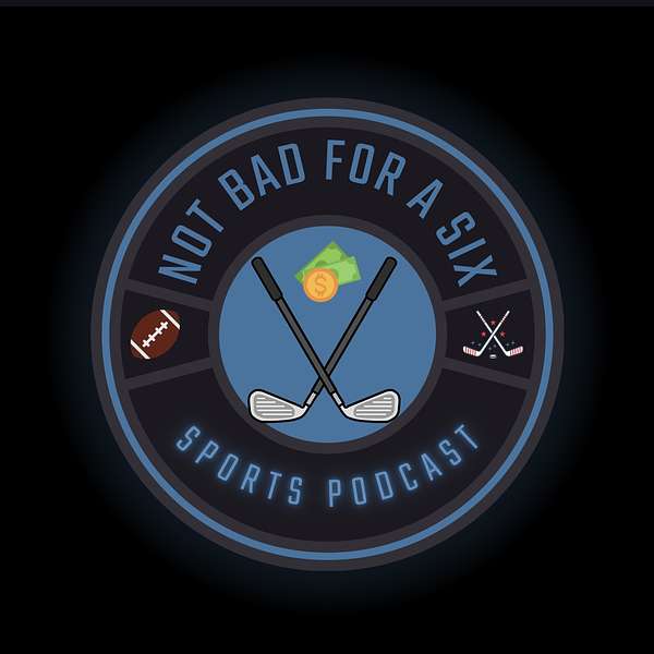 Not Bad For A Six Sports Pod  Podcast Artwork Image