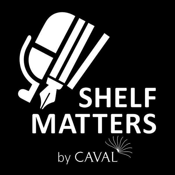 Shelf Matters by CAVAL Podcast Artwork Image