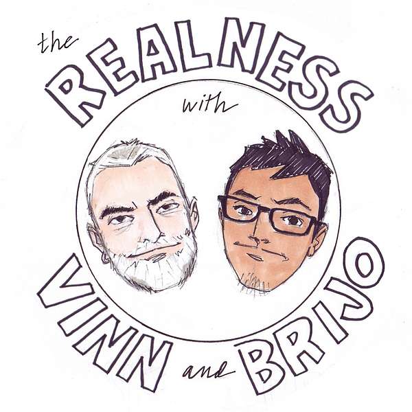 The Realness with Vinn and BriJo Podcast Artwork Image