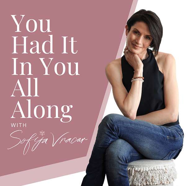 You Had It In You All Along Podcast Artwork Image