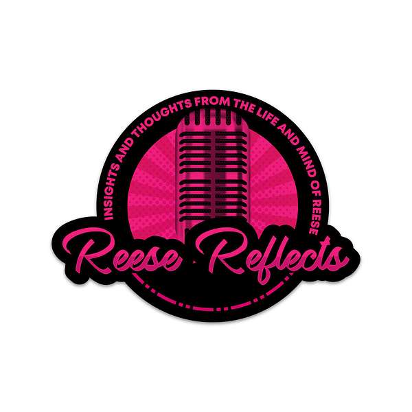 Reese Reflects Podcast Artwork Image