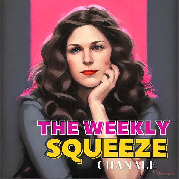 The Weekly Squeeze With Chanale Podcast Artwork Image