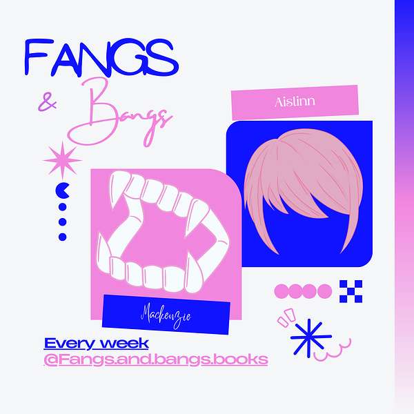 Fangs & Bangs Podcast Artwork Image