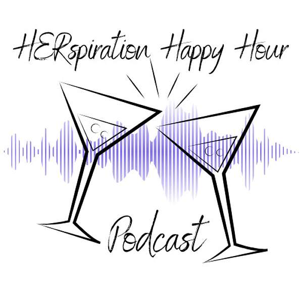 Herspiration Happy Hour Podcast Artwork Image