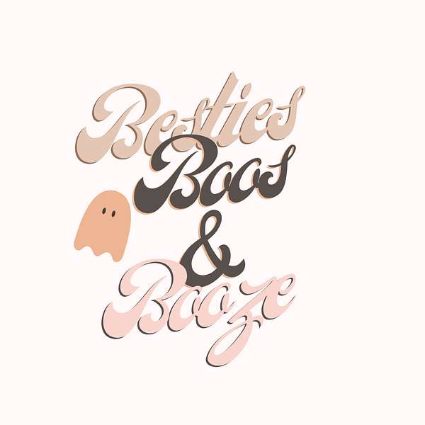 Besties, Boos and Booze Podcast Podcast Artwork Image