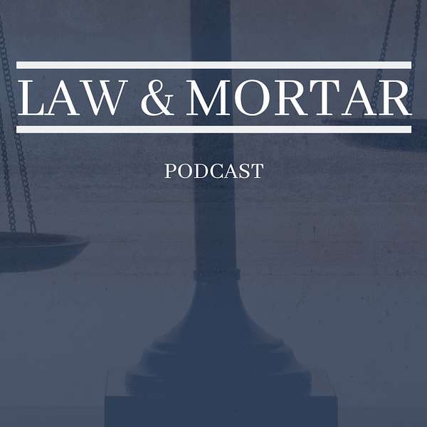 Law & Mortar  Podcast Artwork Image
