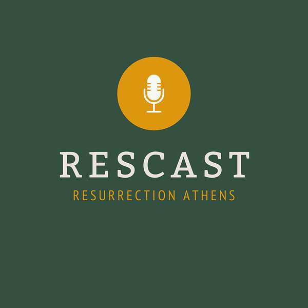 Resurrection Athens Podcast Artwork Image