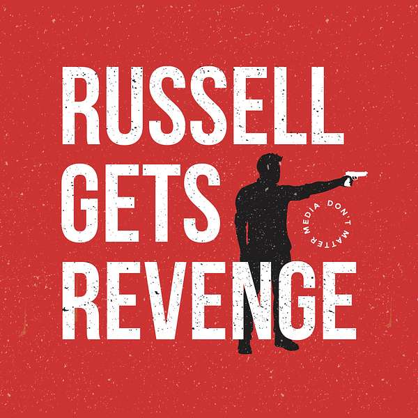Russell Gets Revenge Podcast Artwork Image