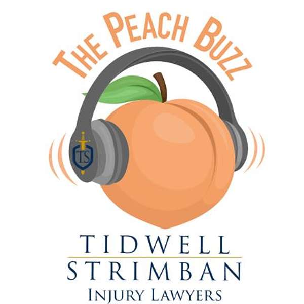 The Peach Buzz by Tidwell Strimban Injury Lawyers Podcast Artwork Image
