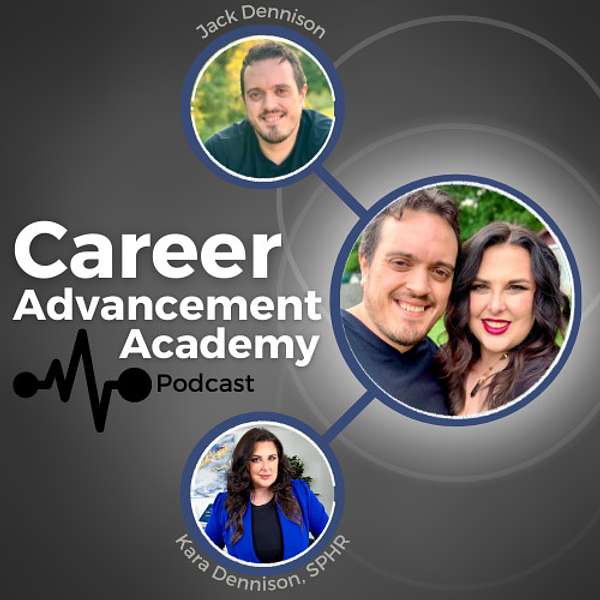 Career Advancement Academy  Podcast Artwork Image