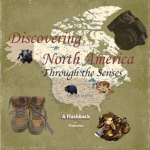 Discovering North America Through the Senses Podcast Artwork Image