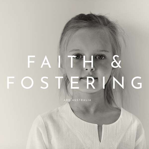 Faith & Fostering Podcast Artwork Image