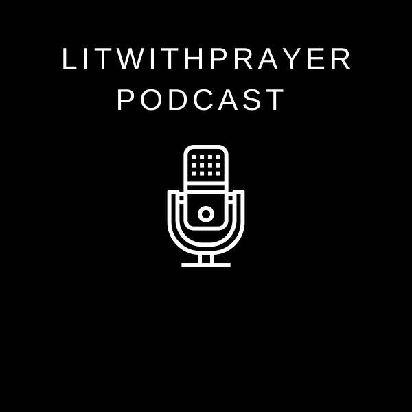 Litwithprayer Podcast Podcast Artwork Image