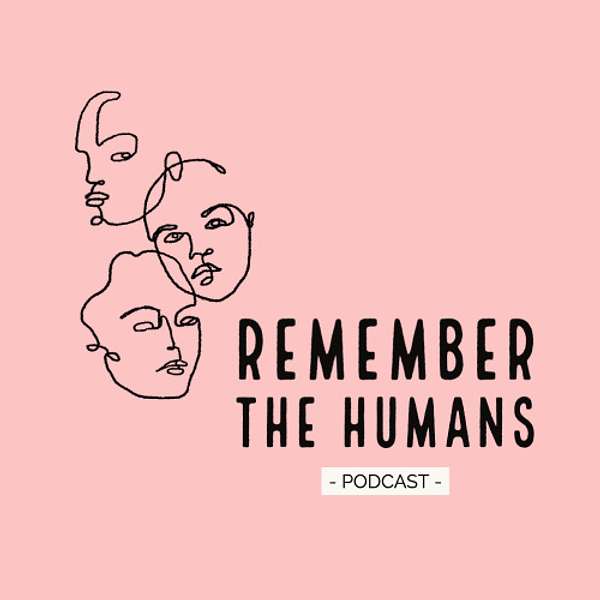 Remember the Humans: Real Life Stories from UX Freelancers Podcast Artwork Image