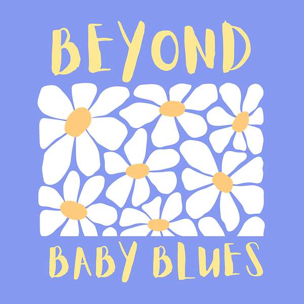 Beyond Baby Blues Podcast Artwork Image