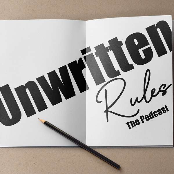 Unwritten Rules The Podcast Podcast Artwork Image