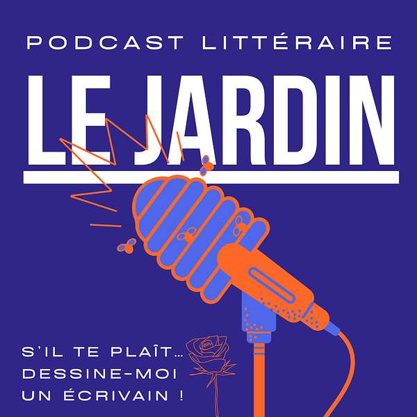 Le Jardin - podcast littéraire Podcast Artwork Image