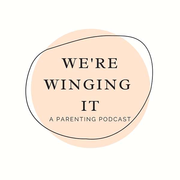 We're Winging It Podcast Artwork Image