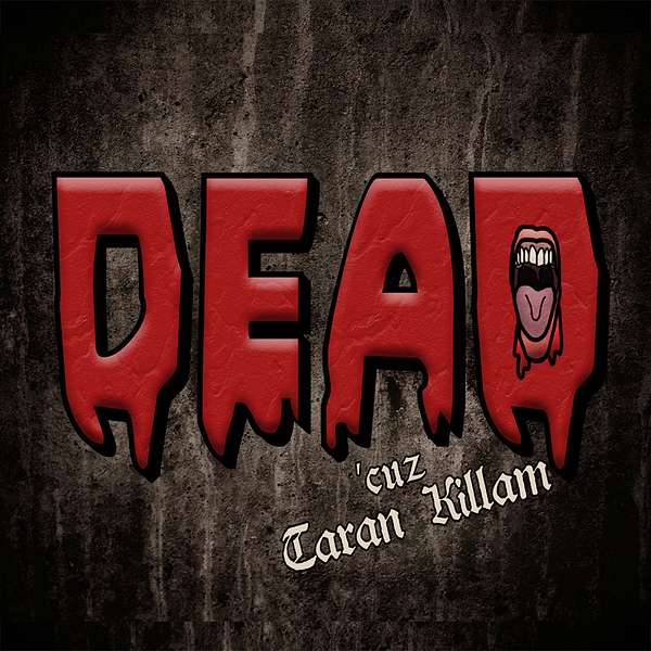 DEAD cuz Taran Killam Podcast Artwork Image