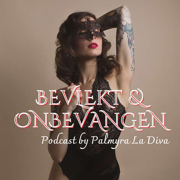 Bevlekt & Onbevangen by Palmyra La Diva Podcast Artwork Image