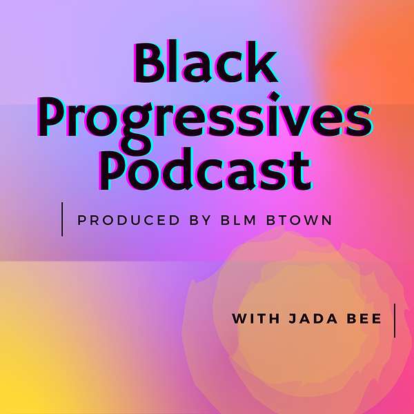 Black Progressives Podcast Podcast Artwork Image