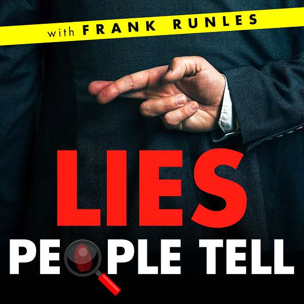 Lies People Tell with Frank Runles Podcast Artwork Image