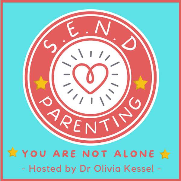 SEND Parenting Podcast  Podcast Artwork Image
