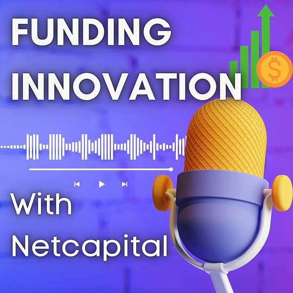 Funding Innovation with Netcapital Podcast Artwork Image