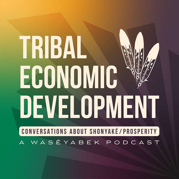 Tribal Economic Development Podcast Artwork Image