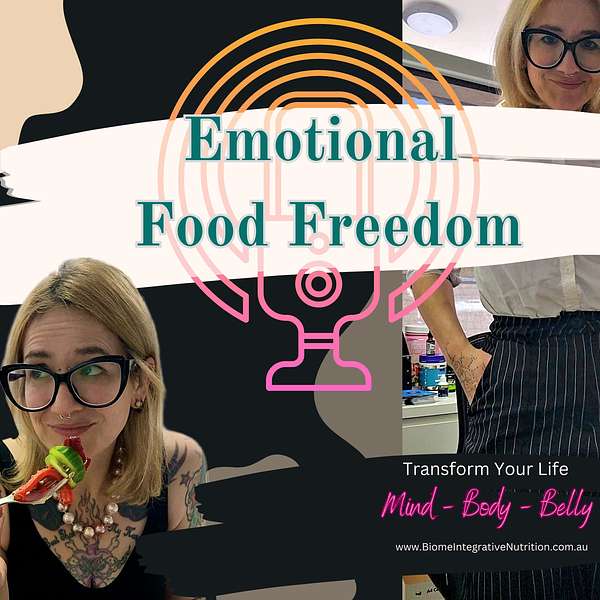 Emotional Food Freedom - Mind-Body-Belly Podcast Artwork Image