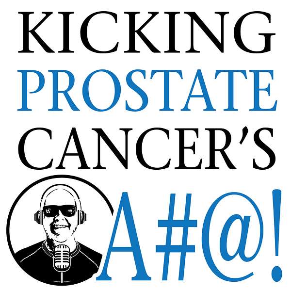 Kicking Prostate Cancer's A#@! Podcast Artwork Image