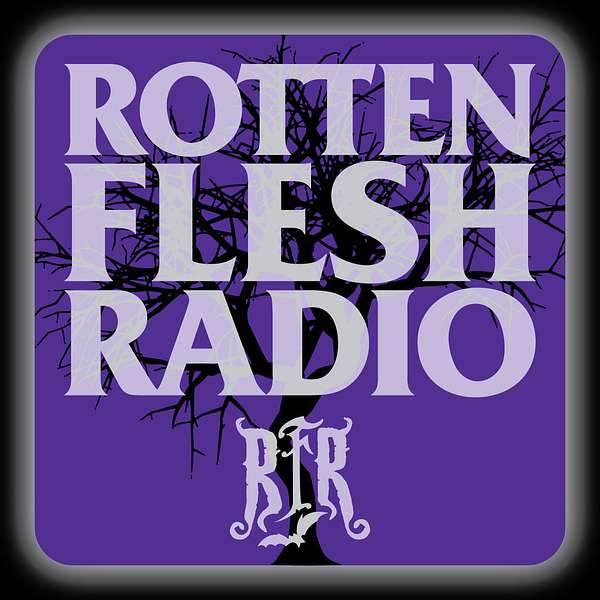 Rotten Flesh Radio Podcast Artwork Image