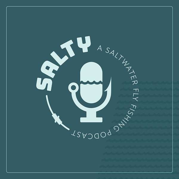 Salty | a saltwater fly fishing podcast Podcast Artwork Image