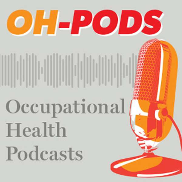 OH-PODS: Occupational Health Podcasts Podcast Artwork Image