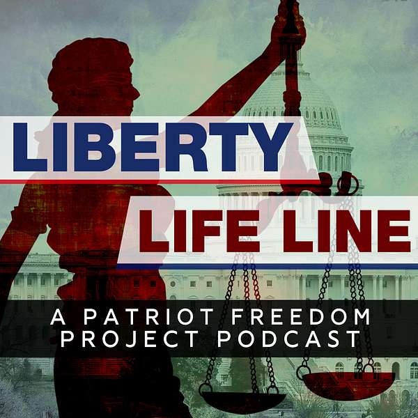 Liberty Life Line - A Patriot Freedom Project Podcast Podcast Artwork Image